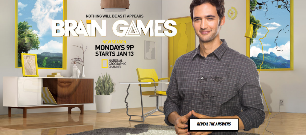 National Geographic Brain Games TV show print ad campaign